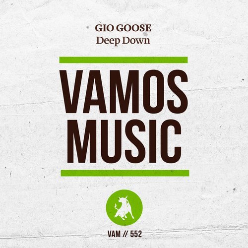 Gio Goose – Deep Down [VAM552]